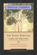 Sedem duchovných zákonov úspechu: Vreckový sprievodca plnením vašich snov - The Seven Spiritual Laws of Success: A Pocketbook Guide to Fulfilling Your Dreams