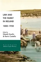 Právo a rodina v Írsku v rokoch 1800 - 1950 - Law and the Family in Ireland, 1800-1950