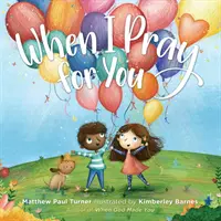 Keď sa za teba modlím - When I Pray for You