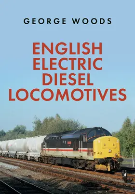 Anglické elektrické dieselové lokomotívy - English Electric Diesel Locomotives