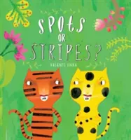 Škvrny alebo pruhy? - Spots or Stripes?