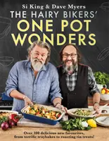 Chlpaté motorkárske zázraky jedného hrnca: Viac ako 100 nových chutných pokrmov, od úžasného pečiva na tácku až po dobroty na pekáči! - The Hairy Bikers' One Pot Wonders: Over 100 Delicious New Favourites, from Terrific Tray Bakes to Roasting Tin Treats!