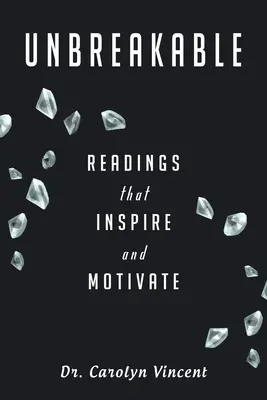 Nezlomný: Čítanie, ktoré inšpiruje a motivuje - Unbreakable: Readings That Inspire and Motivate
