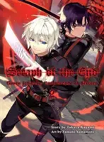 Serafín konca, 2. diel: Guren Ichinose: Katastrofa v šestnástich - Seraph of the End, Volume 2: Guren Ichinose: Catastrophe at Sixteen