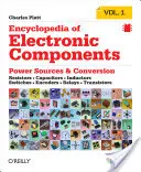 Encyklopédia elektronických súčiastok 1. diel: Rezistory, kondenzátory, induktory, spínače, kódovače, relé, tranzistory - Encyclopedia of Electronic Components Volume 1: Resistors, Capacitors, Inductors, Switches, Encoders, Relays, Transistors
