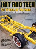 Stavba hot rodov: 30 rokov rád od Brenta Vandervorta z Fatman Fabrication - Building Hot Rods: 30 Years of Advice from Fatman Fabrication's Brent Vandervort