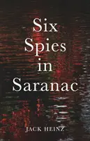 Šesť špiónov v Saranache - Six Spies in Saranac