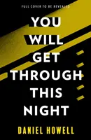 Túto noc prežiješ - You Will Get Through This Night