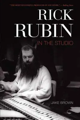 Rick Rubin: V štúdiu - Rick Rubin: In the Studio