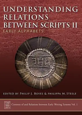 Pochopenie vzťahov medzi jednotlivými druhmi písma II: Rané abecedy - Understanding Relations Between Scripts II: Early Alphabets