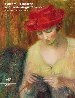 William J. Glackens a Pierre-Auguste Renoir: Renoeur a jeho dielo Renoeur: Príbuznosti a rozdiely - William J. Glackens and Pierre-Auguste Renoir: Affinities and Distinctions