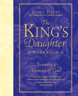 The King's Daughter Pracovný zošit: Stať sa Božou ženou - The King's Daughter Workbook: Becoming a Woman of God
