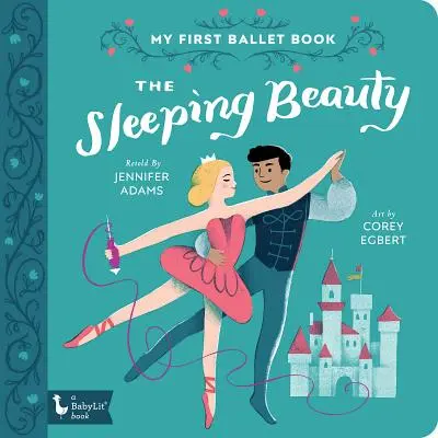 Šípková Ruženka: Moja prvá baletná kniha - The Sleeping Beauty: My First Ballet Book