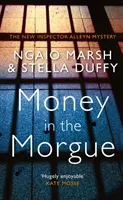 Peniaze v márnici - Nová záhada inšpektora Alleyna - Money in the Morgue - The New Inspector Alleyn Mystery