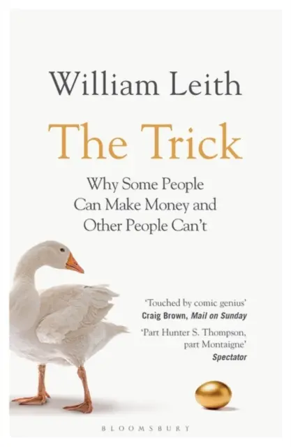 Trik - Prečo niektorí ľudia dokážu zarobiť peniaze a iní nie - Trick - Why Some People Can Make Money and Other People Can't