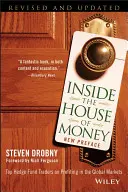 Vnútri domu peňazí: V dome peňazí: Najlepší obchodníci hedžových fondov o ziskoch na svetových trhoch - Inside the House of Money: Top Hedge Fund Traders on Profiting in the Global Markets