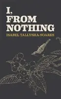 Ja, z ničoho - I, From Nothing