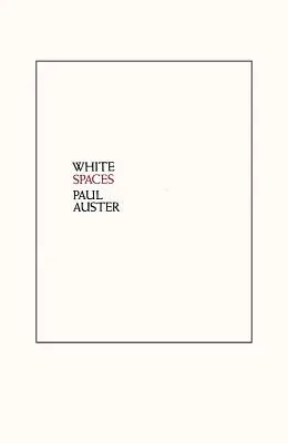 Biele priestory: Vybrané básne a raná próza - White Spaces: Selected Poems and Early Prose