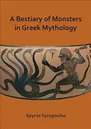 Bestiár príšer z gréckej mytológie - A Bestiary of Monsters in Greek Mythology