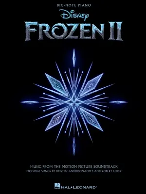 Frozen 2 Big-Note Piano Songbook: Hudba zo soundtracku k filmu - Frozen 2 Big-Note Piano Songbook: Music from the Motion Picture Soundtrack