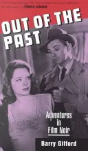 Z minulosti: Dobrodružstvá vo filme noir (Rev) - Out of the Past: Adventures in Film Noir (Rev)