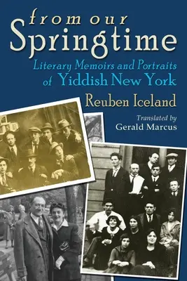 Z našej jari: Literárne memoáre a portréty jidiš New Yorku - From Our Springtime: Literary Memoirs and Portraits of Yiddish New York