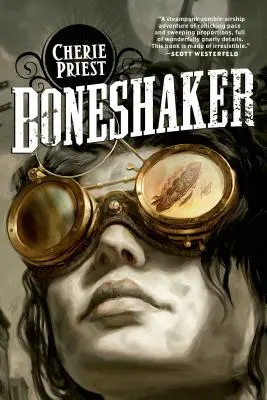 Boneshaker: Román o storočí hodinových ručičiek - Boneshaker: A Novel of the Clockwork Century