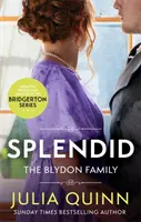 Splendid - vôbec prvá regentská romanca od autorky bestselleru Bridgerton - Splendid - the first ever Regency romance by the bestselling author of Bridgerton