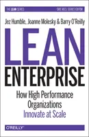 Štíhly podnik: Ako vysoko výkonné organizácie inovujú vo veľkom meradle - Lean Enterprise: How High Performance Organizations Innovate at Scale