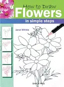 Ako nakresliť kvety v jednoduchých krokoch - How to Draw Flowers in Simple Steps