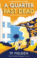 Štvrťhodina po smrti (Záhada slečny Dimontovej, kniha 3) - A Quarter Past Dead (a Miss Dimont Mystery, Book 3)
