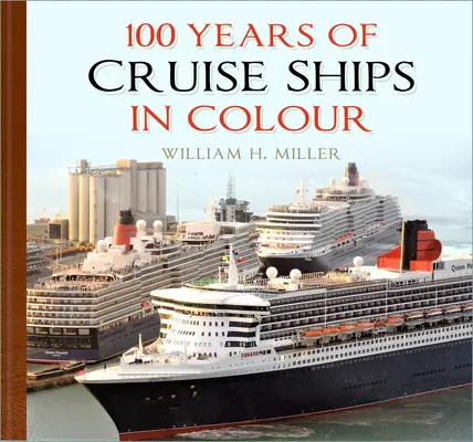 100 rokov výletných lodí vo farbe - 100 Years of Cruise Ships in Colour