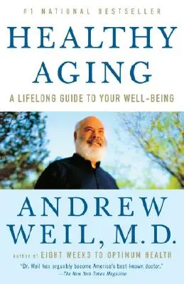 Zdravé starnutie: a celoživotný sprievodca pre vašu pohodu - Healthy Aging: A Lifelong Guide to Your Well-Being
