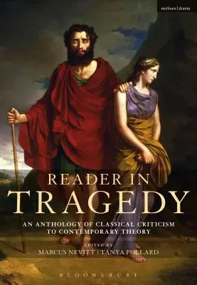 Čítanka z tragédie: An Anthology of Classical Criticism to Contemporary Theory - Reader in Tragedy: An Anthology of Classical Criticism to Contemporary Theory