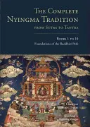 Kompletná tradícia Ňingma od sútry po tantru, knihy 1 až 10: Základy budhistickej cesty - The Complete Nyingma Tradition from Sutra to Tantra, Books 1 to 10: Foundations of the Buddhist Path