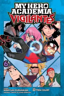 My Hero Academia: , 6. zväzok, 6 - My Hero Academia: Vigilantes, Vol. 6, 6