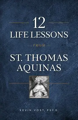 12 životných lekcií od svätého Tomáša Akvinského - 12 Life Lessons from St. Thomas Aquinas