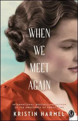 Keď sa znovu stretneme - When We Meet Again