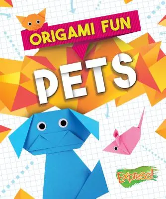 Origami zábava: Domáce zvieratá - Origami Fun: Pets