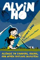 Alvin Ho: Alergický na kempovanie, turistiku a iné prírodné katastrofy - Alvin Ho: Allergic to Camping, Hiking, and Other Natural Disasters