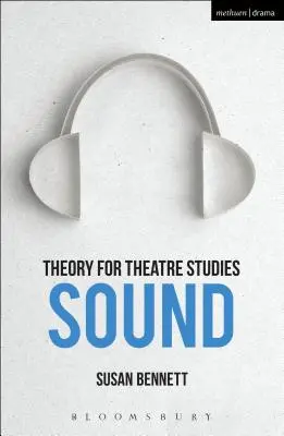 Teória divadelných štúdií: Zvuk - Theory for Theatre Studies: Sound