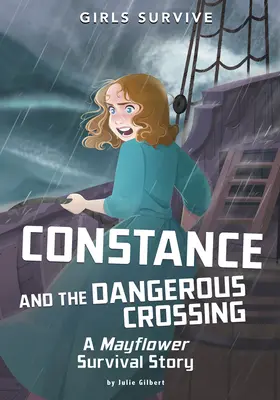 Constance a nebezpečný prechod: Príbeh o prežití v Mayflower - Constance and the Dangerous Crossing: A Mayflower Survival Story