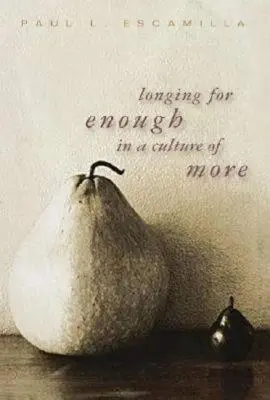 Túžba po dostatku v kultúre viac - Longing for Enough in a Culture of More