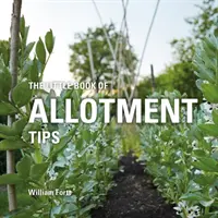 Malá kniha tipov pre pozemky - Little Book of Allotment Tips