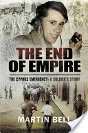 Koniec impéria. Cyprus: Príbeh vojaka - The End of Empire. Cyprus: A Soldier's Story