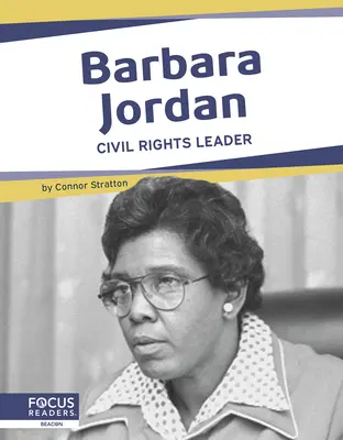 Barbara Jordan: vodkyňa občianskych práv - Barbara Jordan: Civil Rights Leader
