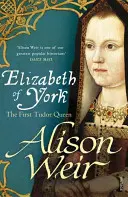 Alžbeta z Yorku - prvá tudorovská kráľovná - Elizabeth of York - The First Tudor Queen
