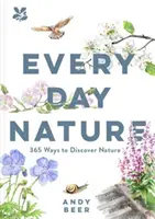 Príroda na každý deň - Ako môže všímanie si prírody nenápadne zmeniť váš život - Every Day Nature - How noticing nature can quietly change your life