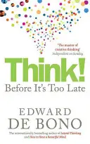 Myslite!: Skôr než bude neskoro - Think!: Before It's Too Late