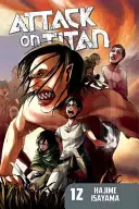 Útok na Titána, 12. zväzok - Attack on Titan, Volume 12